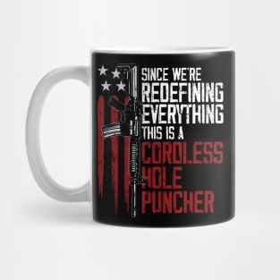 Were Redefining Everything This Is A Cordless Hole Puncher Mug